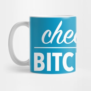 cheers bitches (white) Mug